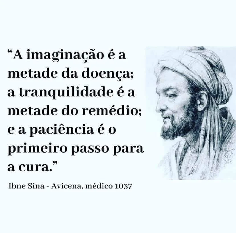 "A imaginação é a metade da doença; a tranquilidade é a metade do remédio; e a paciência é o começo da cura".
