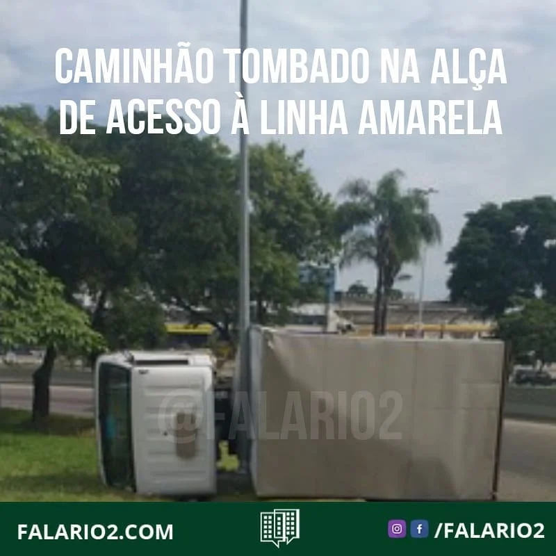 ⛔ CAMINHÃO TOMBADO NA ALÇA DE ACESSO À LINHA AMARELA ⛔