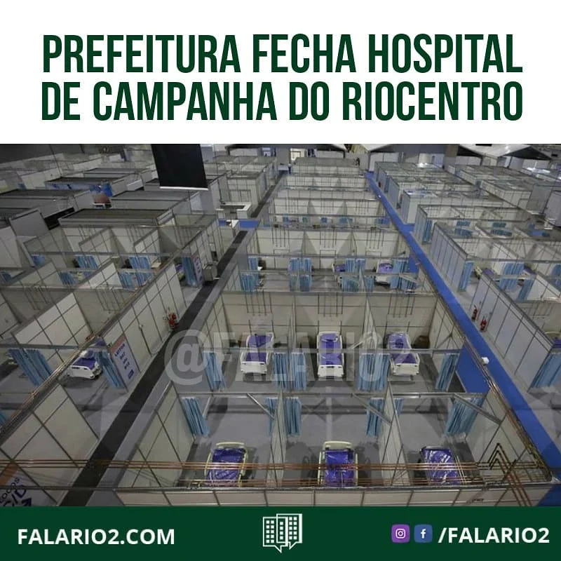 A Prefeitura do Rio de Janeiro fechou, nesta quarta-feira, o Hospital de Campanha do Riocentro, na Zona Oeste da cidade.