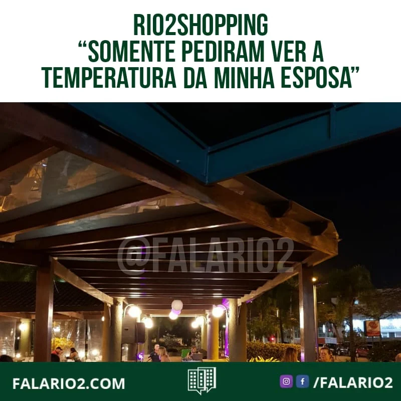 "Voltei agora do shopping rio 2 e fiquei bastante aborrecido com o fato de ao entrar no estacionamento do subsolo do