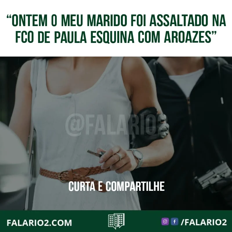 Ontem o meu marido foi assaltado na Francisco de Paula esquina com Aroazes por volta das 21:30hs.