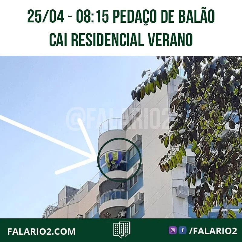 25/04 - 08:15 "Bom dia, acabou de cair um balão no Verano.