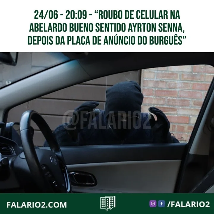24/06 -  20:09 - "Roubo de celular na Abelardo Bueno sentido Ayrton Senna, depois da placa de anúncio do Burguês.