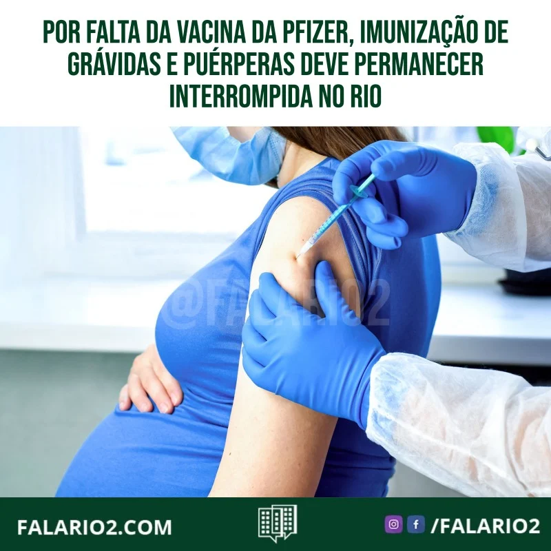 Na capital do estado, a vacinação contra a Covid-19 de gestantes e puérperas deve permanecer interrompida até a semana que