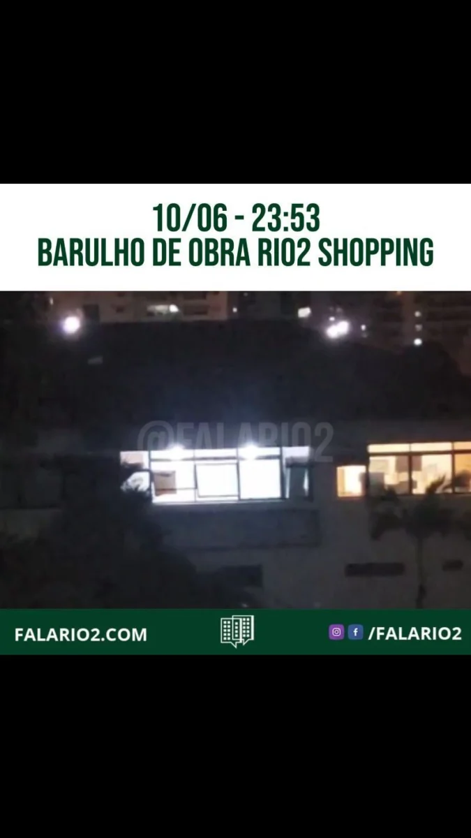 10/06 - 23:53 - "Prezados, uma obra sendo realizada numa sala comercial do shopping Rio 2 a essa hora.