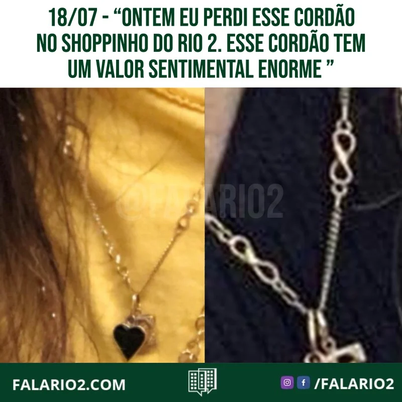 "Ontem eu perdi esse cordão no Shoppinho do Rio 2.
