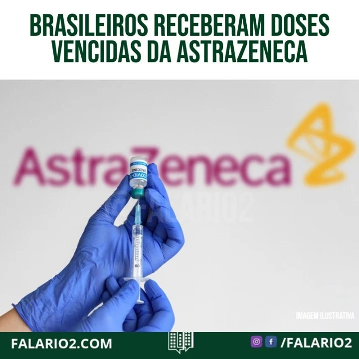Cerca de 26 mil doses da AstraZeneca fora da validade foram aplicadas em 1.532 municípios; Confira os números de lotes