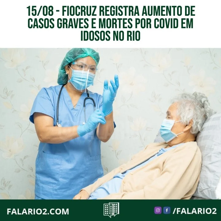 Um estudo da Fiocruz mostra aumento nos números de casos graves e de mortos por Covid entre idosos no Rio.