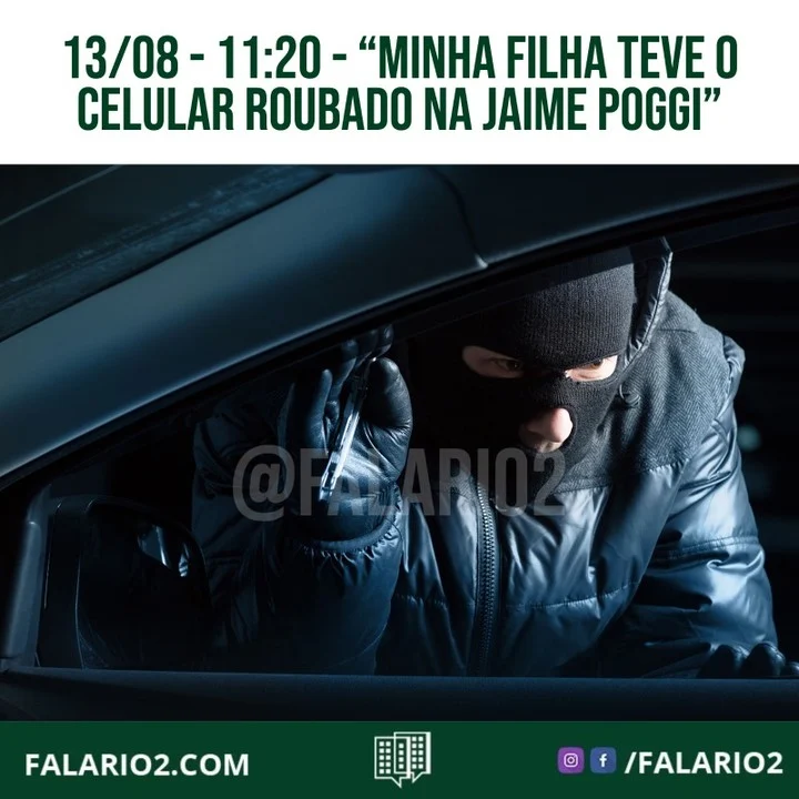 "Ontem 13/08 por volta das 17:00, minha filha teve o celular roubado na Jaime Poggi.