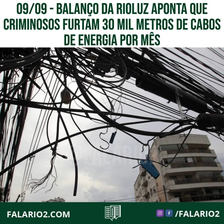 Um levantamento divulgado pela Rioluz demonstra que aproximadamente 30 mil metros de cabos são furatados mensalmente da