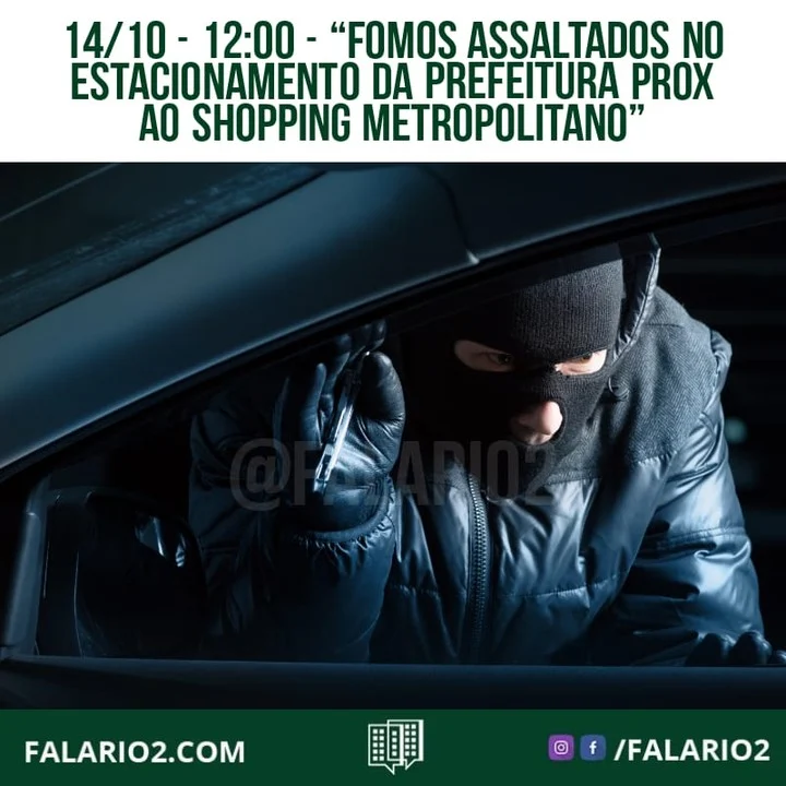"Ontem por volta de 12:10 estacionei pela primeira vez do lado de fora do shopping metropolitano no estacionamento da