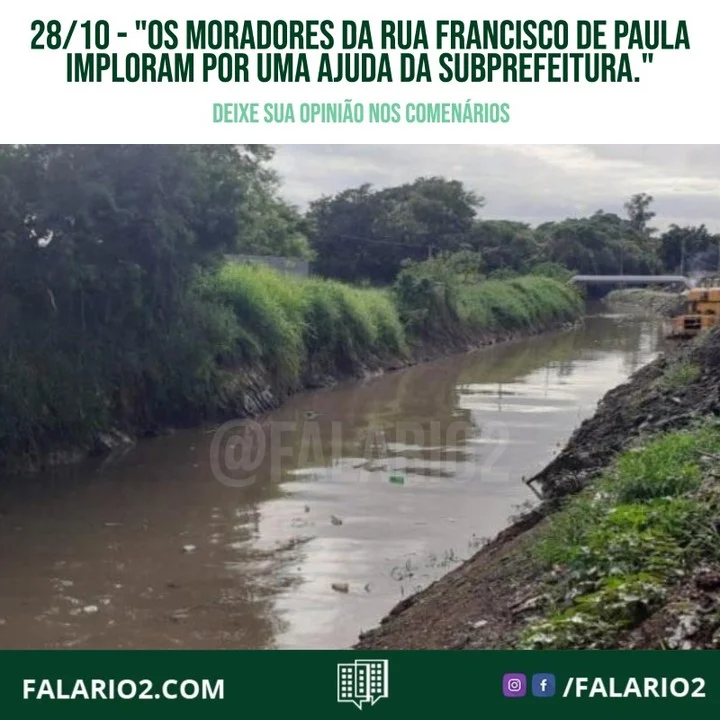"Os moradores da Rua Francisco de Paula imploram por uma ajuda da subprefeitura.
