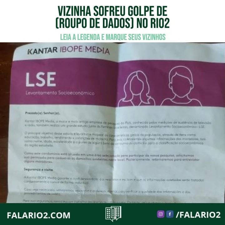 Uma pessoa se passando por funcionário da Kantar Ibope coletou os dados de uma vizinha na Rua Mário Agostinelli.