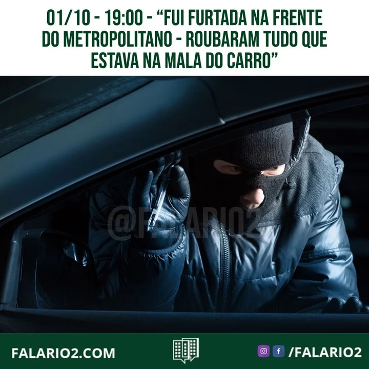 "Fui furtada na frente do Metropolitano hoje sexta feita entre 18 e 19h na lateral.