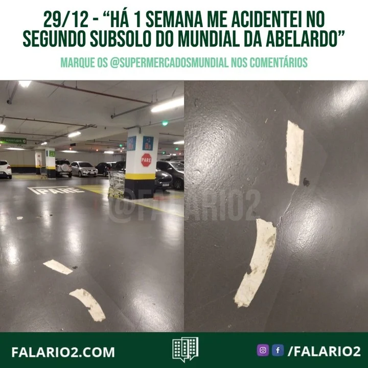 "Pessoal, há 1 semana me acidentei no segundo subsolo do Mundial da Abelardo, corredor B3.