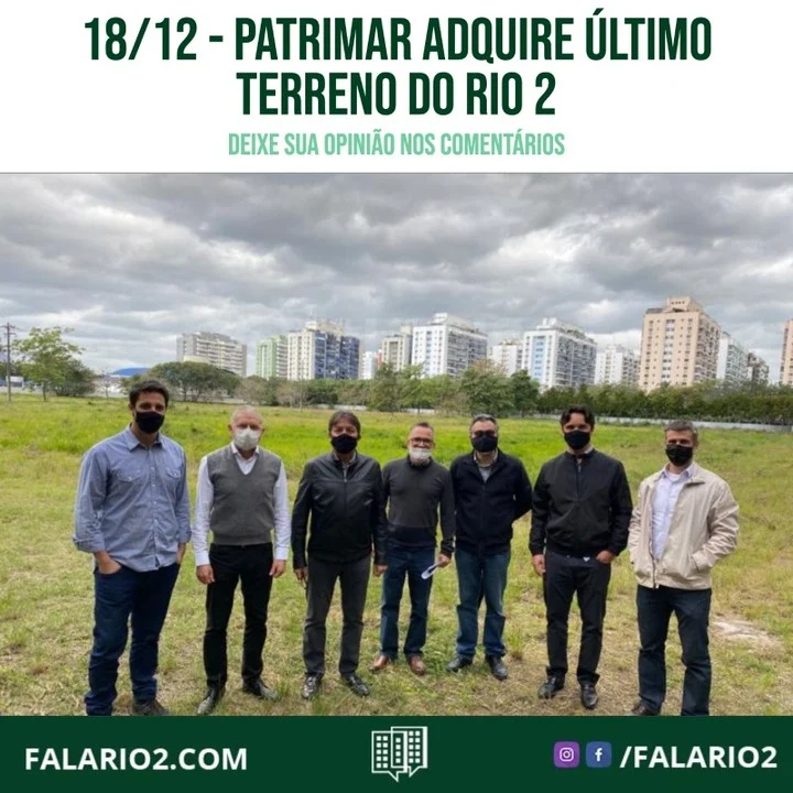 A mais quente novidade do Grupo Patrimar é que eles adquiriram o último terreno no Rio 2, na Barra da Tijuca.