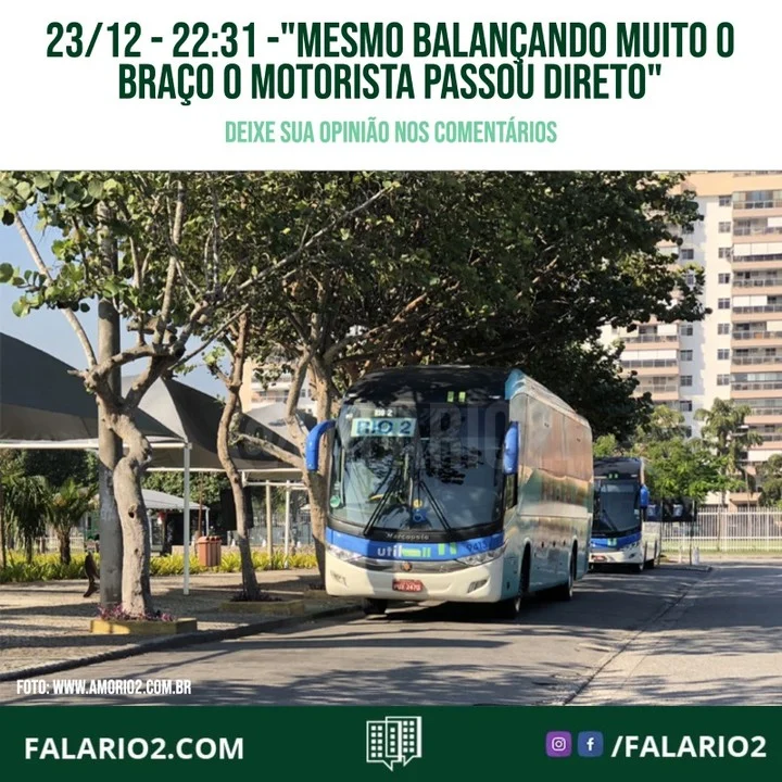 23/12 - 22:31 "Olá gostaria de fazer uma reclamação em relação ao o ônibus do rio 2