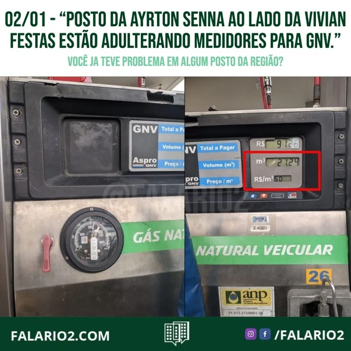 "Aquele posto da Ayrton Senna ao lado da Gilson pneus e da Vivian Festas estão adulterando medidores para GNV.