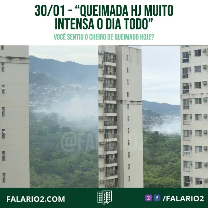 "Queimada hj muito intensa o dia todo