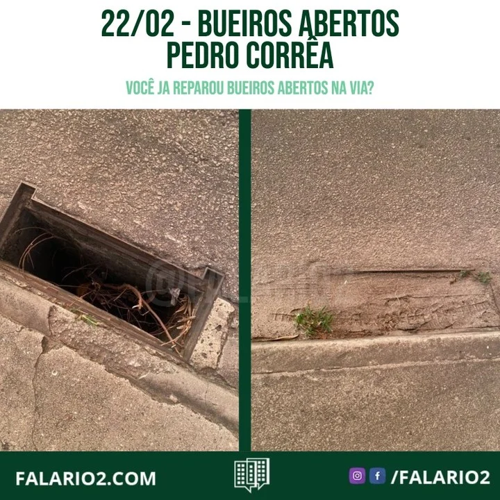 "Continuam lá os bueiros abertos .