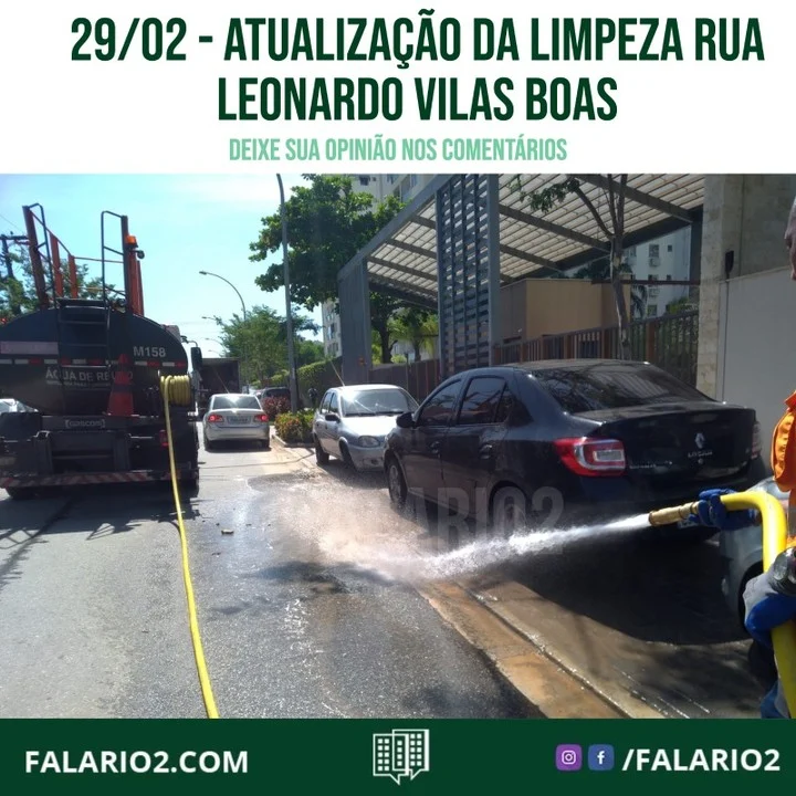 "A nosso pedido, a Comlurb hoje entrou com o caminhão pipa pra fazer a lavagem da Rua Leonardo Vilas Boas, porém estamos