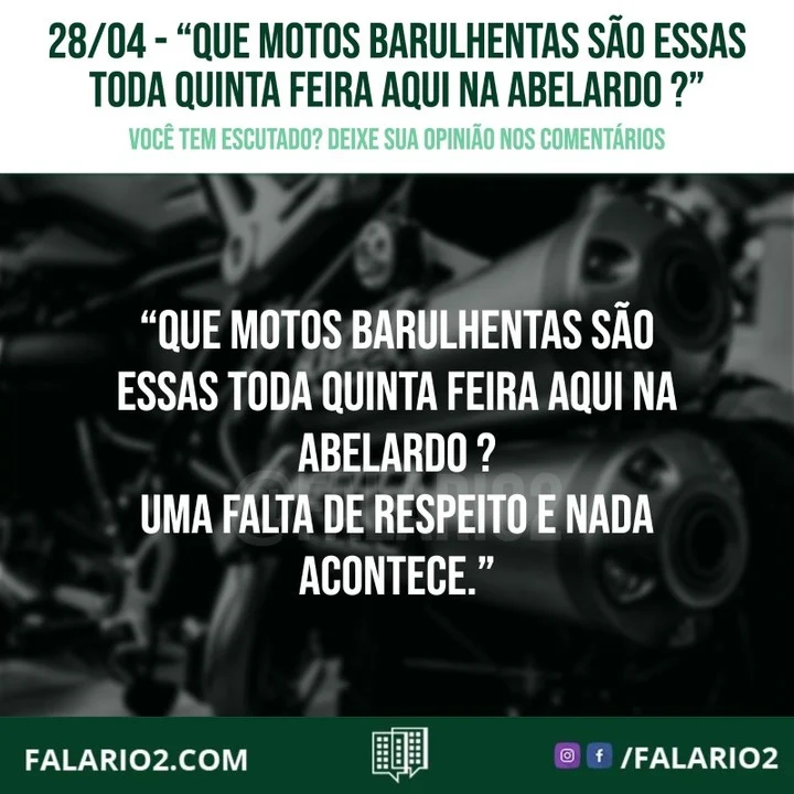 "Que motos barulhentas são essas toda quinta feira aqui na Abelardo ?