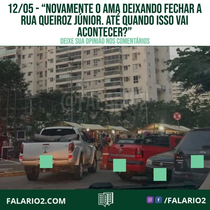 "Novamente o ama deixando fechar a rua Queiroz Júnior.