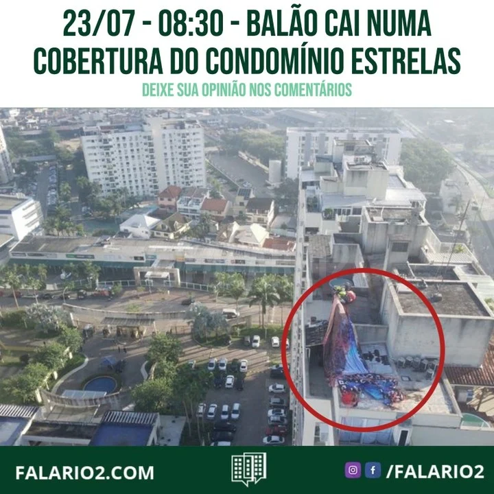 Um balão caiu num cobertura do condomínio estrelas e foi retirado pelos funcionários.