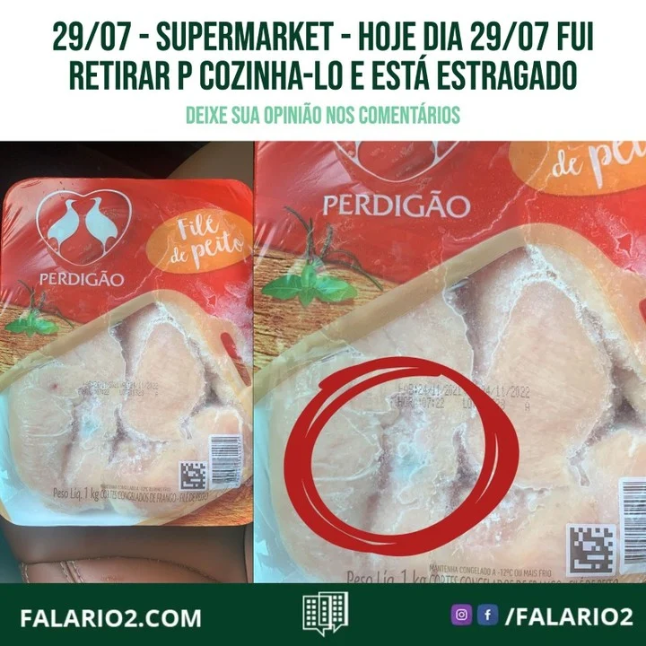 "Comprei um filé de peito na terça dia 26/07 e pedi entrega , pq estava no trabalho .