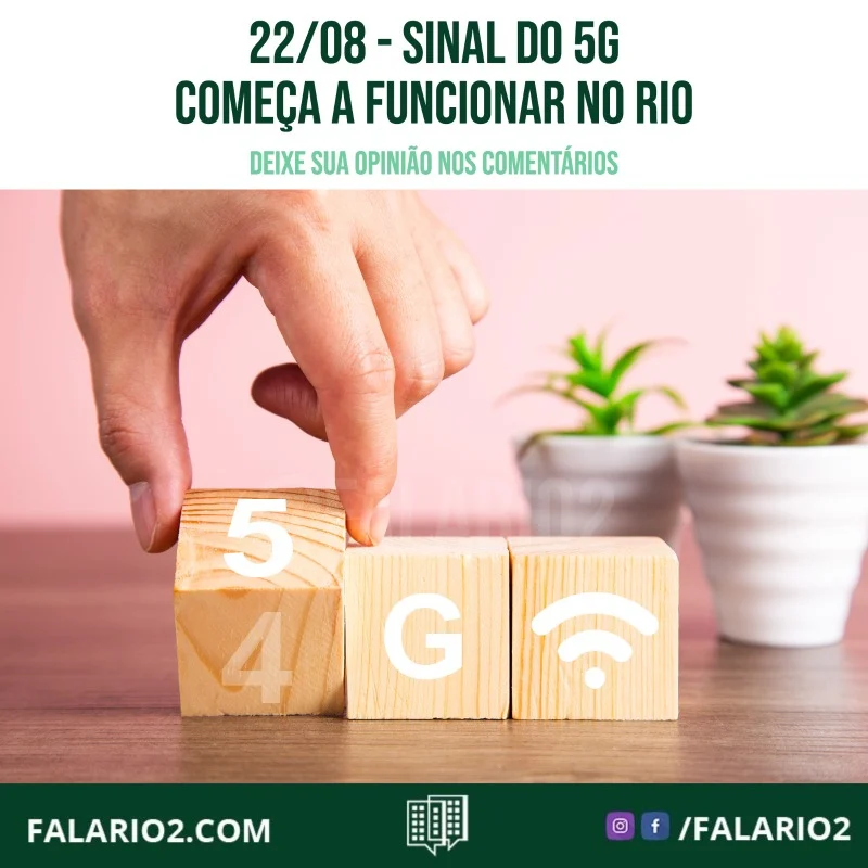 O sinal 5G (standalone), quinta geração de internet móvel, será ativado no Rio nesta segunda-feira (22).