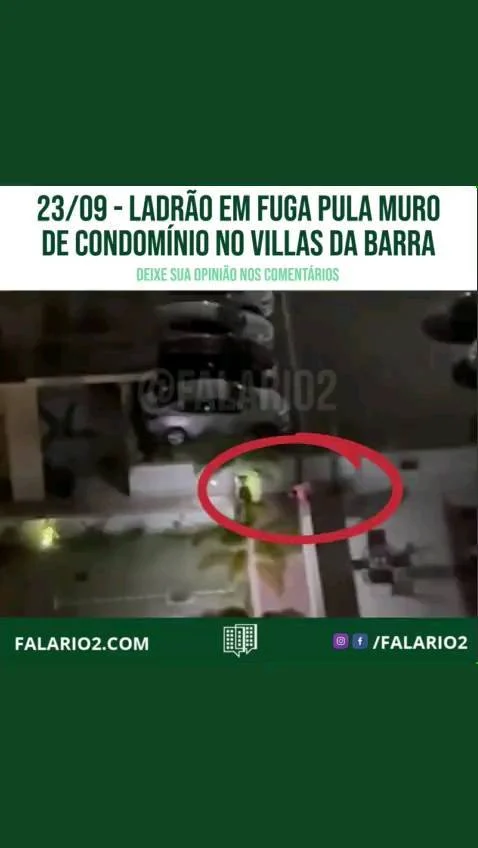 Na madrugada do dia 23/09, um ladrão em fuga entrou em alguns residenciais do Villas da Barra.