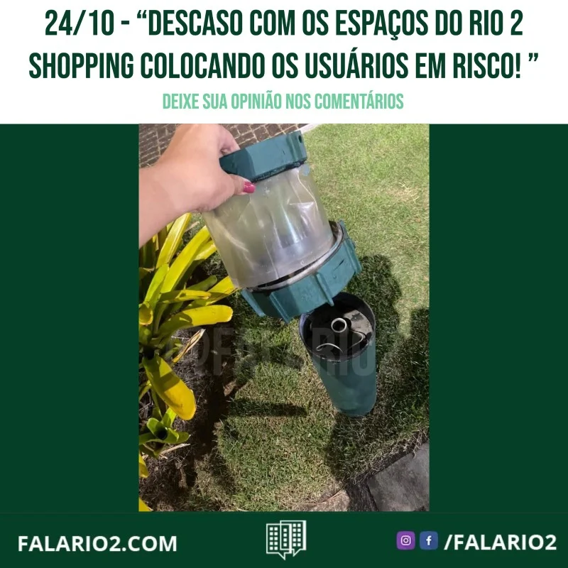 "Descaso com os espaços do Rio 2 shopping colocando os usuários em risco!