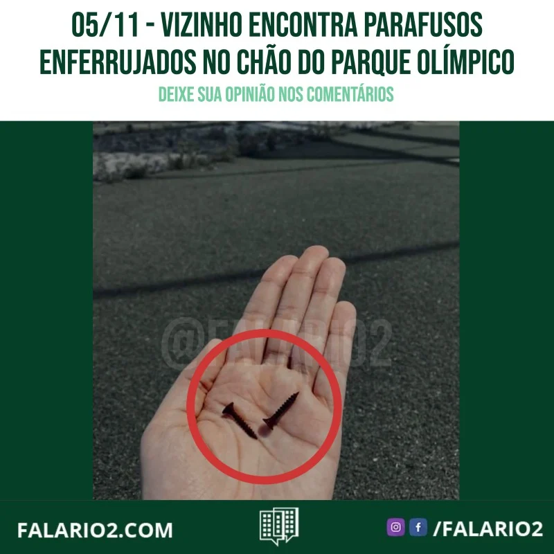 "Boa tarde hoje de manhã estive no parque olímpico e ainda encontrei parafusos enferrujados pelo chão!