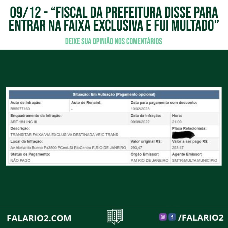 09/12 - “fiscal da prefeitura disse para entrar na faixa exclusiva e fui multado”