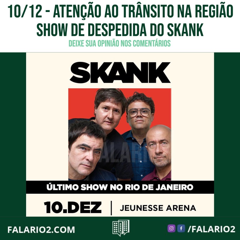 10/12 - Atenção ao trânsito na região show de despedida do skank