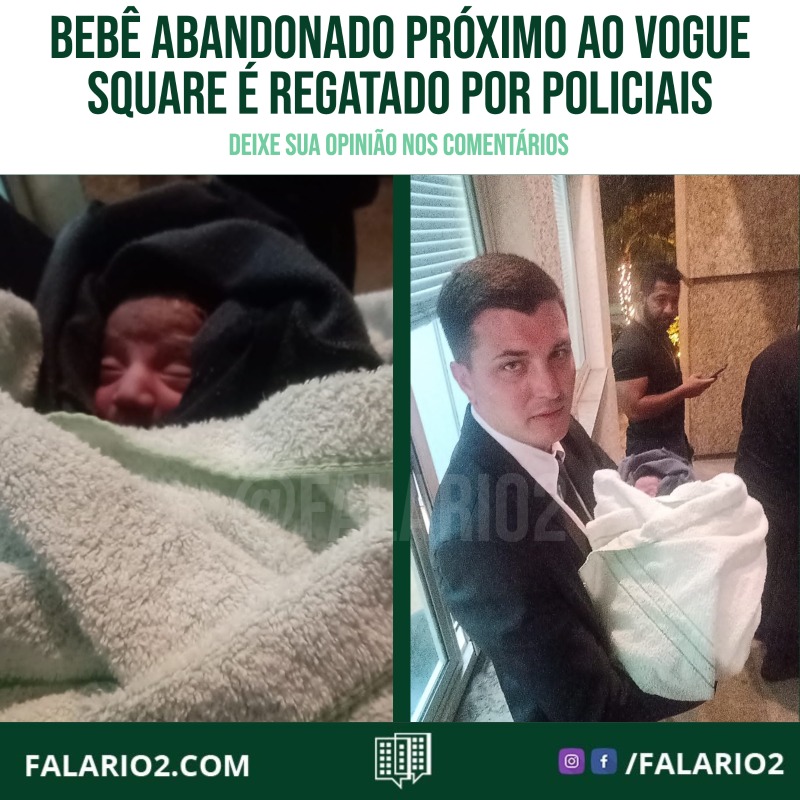 Bebê abandonado próximo ao Vogue Square é regatado por policiais