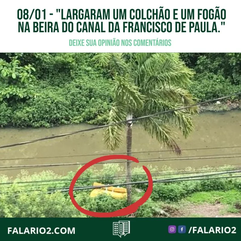 “Essa noite largaram um colchão e um fogão na beira do canal da Francisco de Paula.