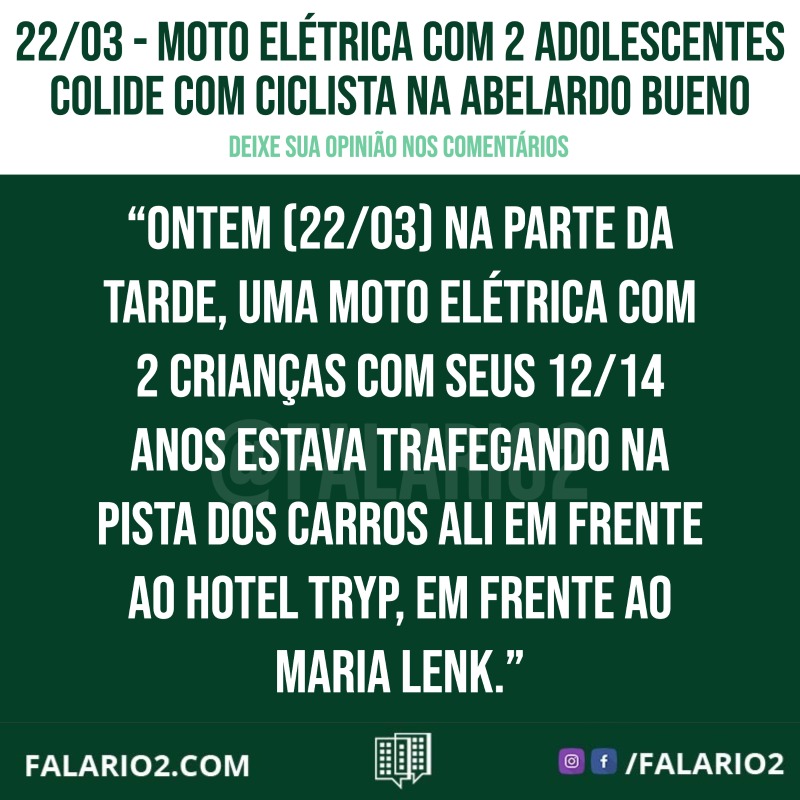 22/03 - Moto elétrica com 2 adolescentes colide com ciclista na Abelardo Bueno