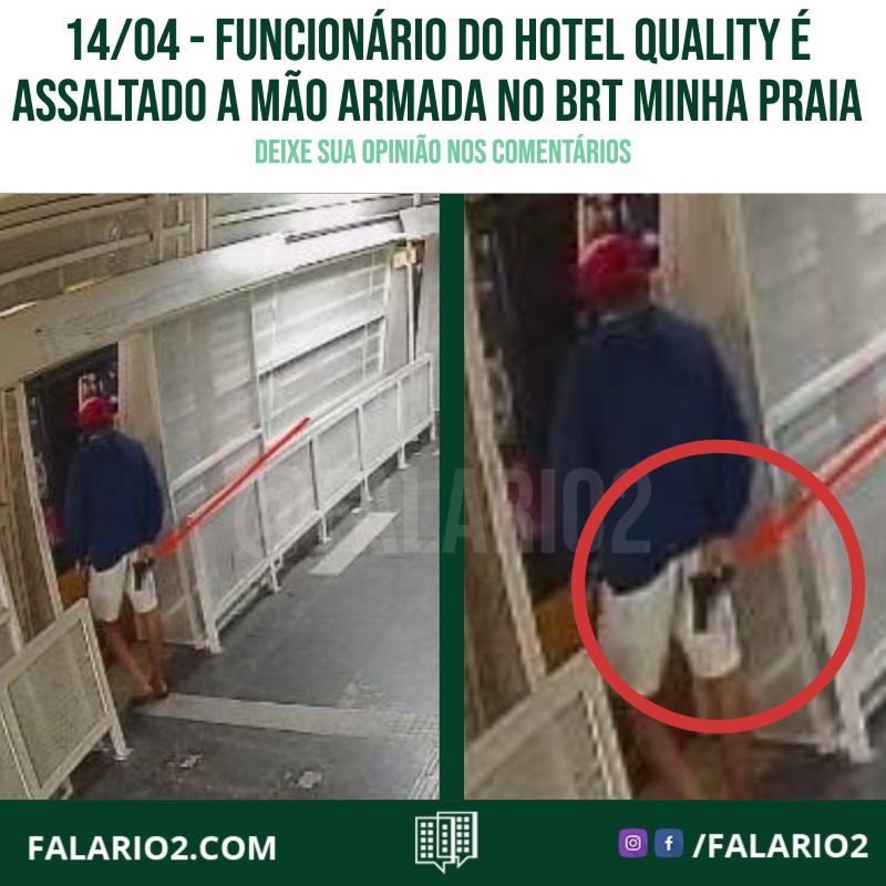 14/04 - Funcionário do Hotel Quality é assaltado a mão armada no BRT Minha Praia