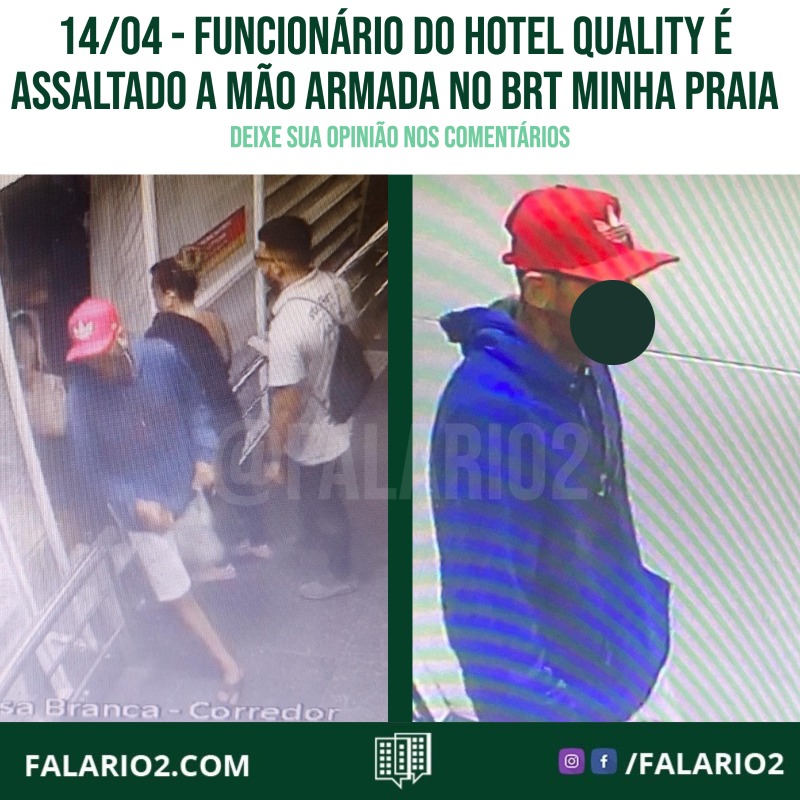 14/04 - Funcionário do Hotel Quality é assaltado a mão armada no BRT Minha Praia