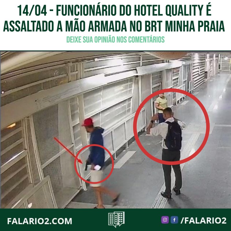 14/04 - Funcionário do Hotel Quality é assaltado a mão armada no BRT Minha Praia