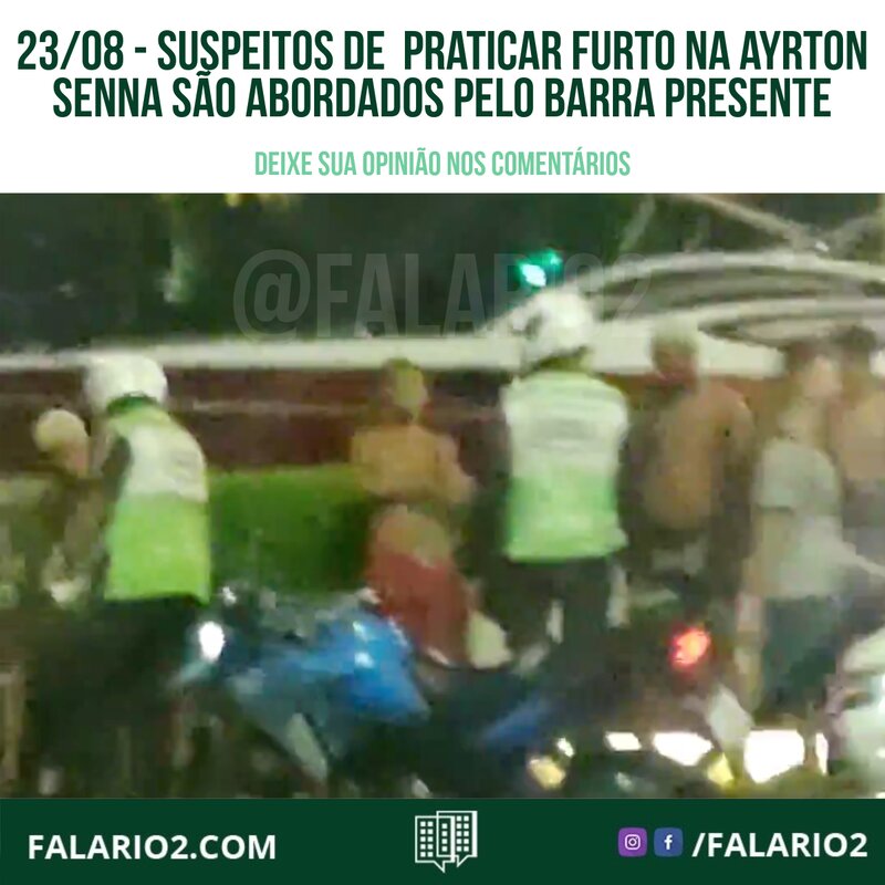 Suspeitos de Praticar Furto na Ayrton Senna