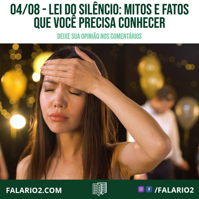 Lei do Silêncio: Mitos e Fatos que Você Precisa Conhecer