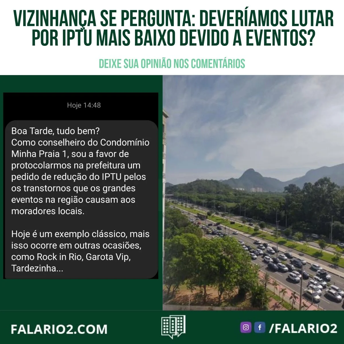"Como conselheiro do Condomínio Minha Praia 1, sou a favor de protocolarmos na prefeitura um pedido de redução do IPTU pelos
