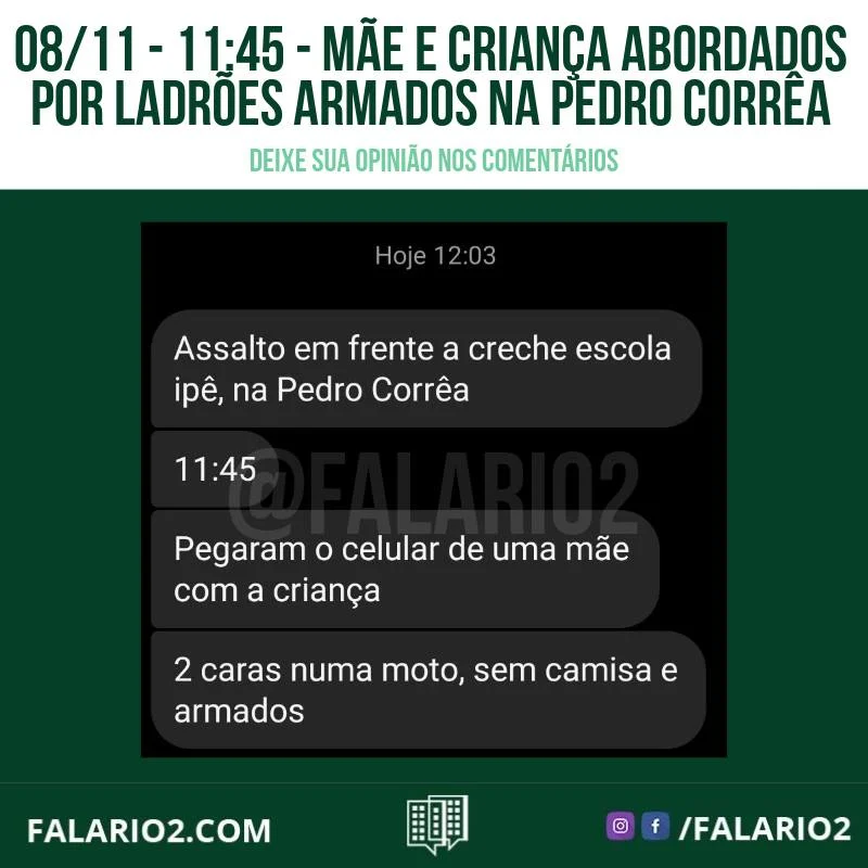 O clima de insegurança atingiu em cheio uma creche na Rua Pedro Corrêa.