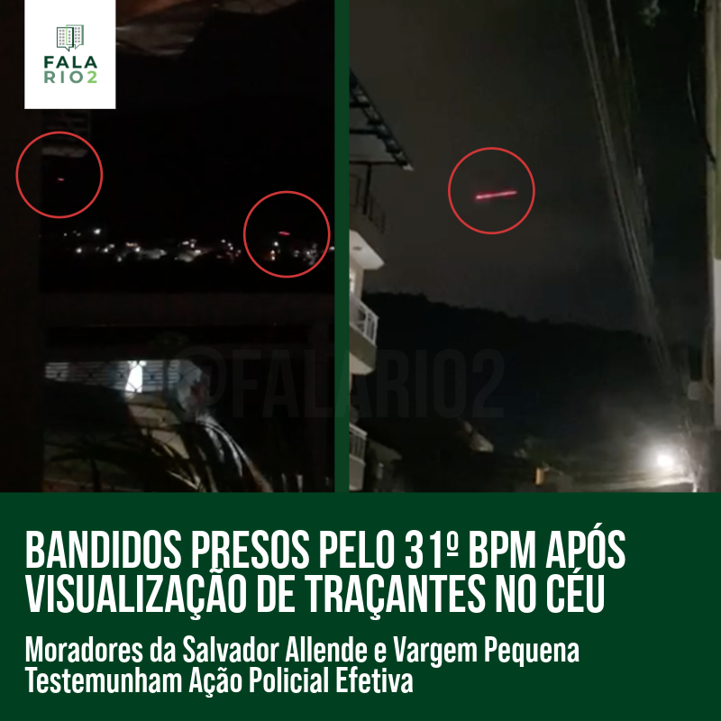 Bandidos Presos pelo 31º BPM Após Visualização de Traçantes no céu