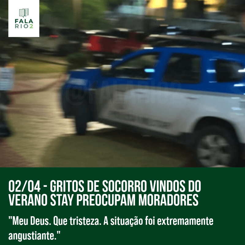 02/04 - Gritos de Socorro vindos do Verano Stay Preocupam Moradores