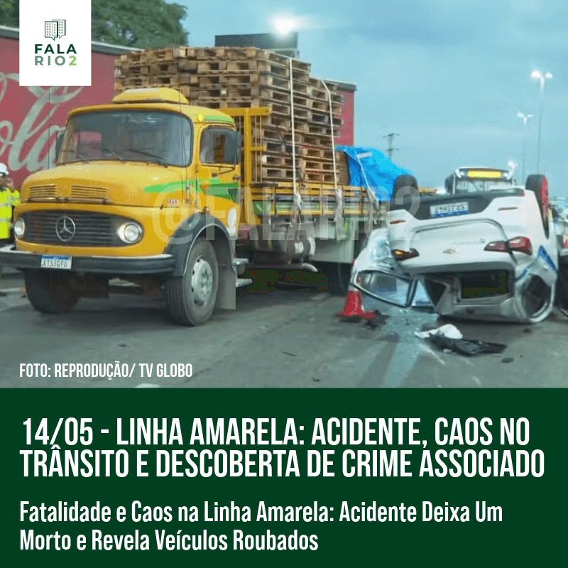 14/05 - Linha Amarela: Acidente, Caos no Trânsito e Descoberta de Crime Associado