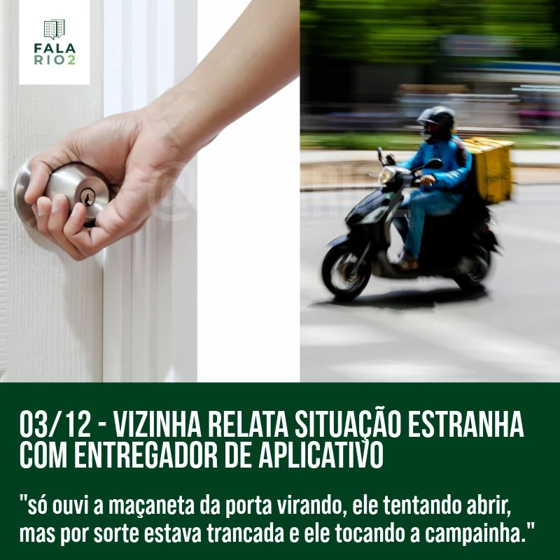 No início de dezembro, uma vizinha relatou um episódio um pouco estranho com um entregador de aplicativo.