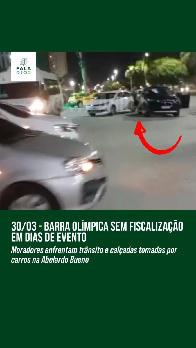 Falta de Fiscalização em Dias de Evento na Barra Olímpica